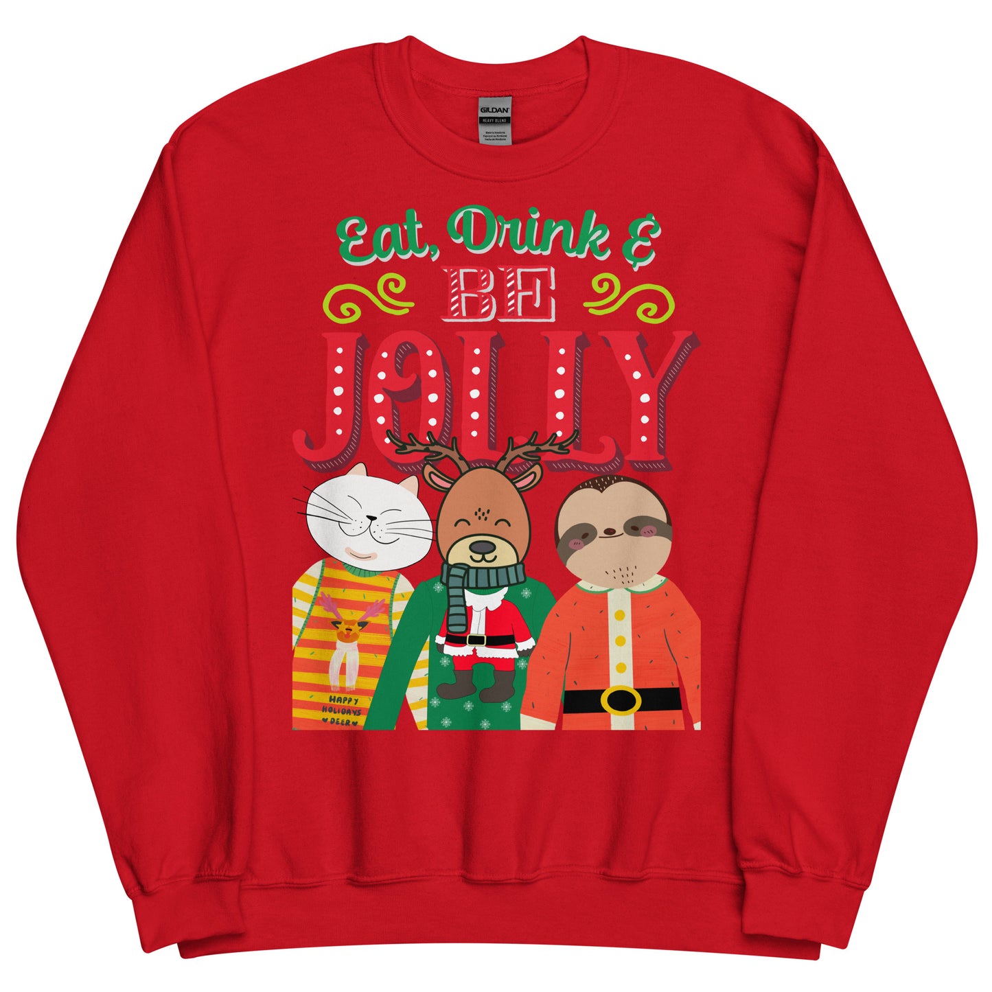 Eat, Drink & Be Jolly Ugly Christmas Unisex Sweatshirt