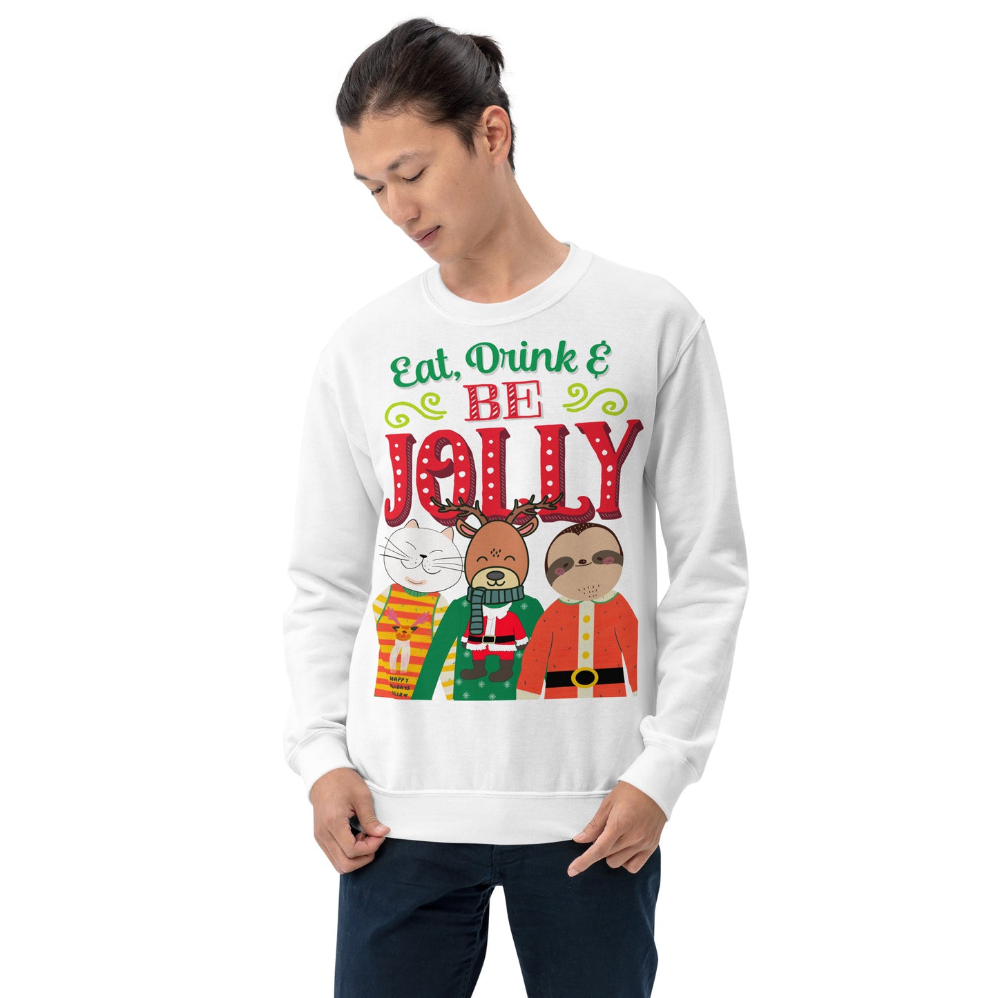 Eat, Drink & Be Jolly Ugly Christmas Unisex Sweatshirt