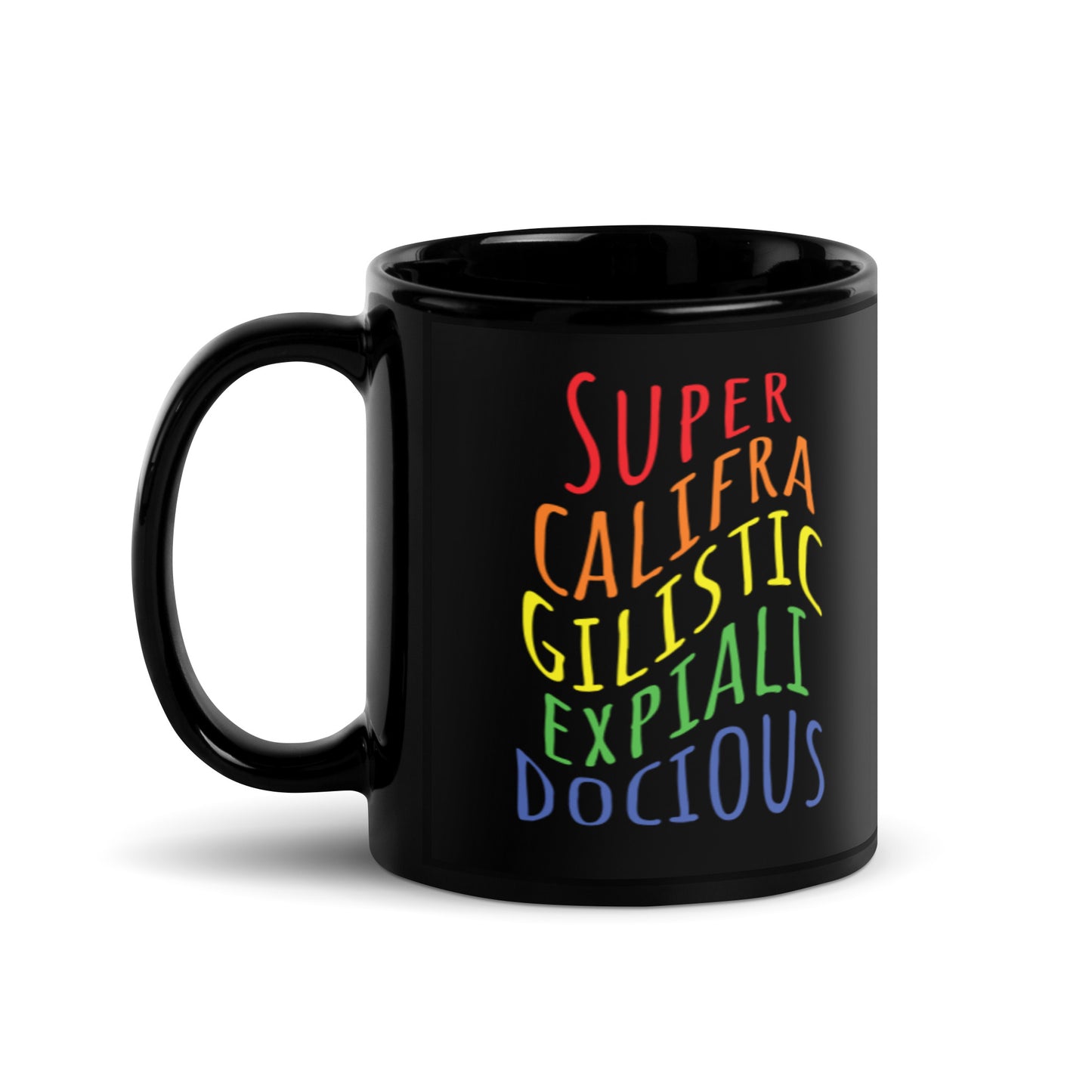 Supercalifragilisticexpialidocious Black Glossy Mug
