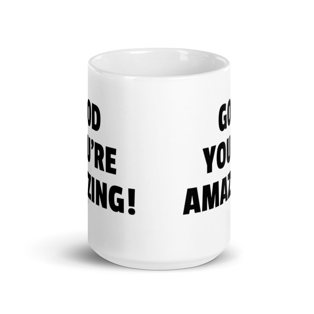 GOD You're Amazing! Glossy Mug