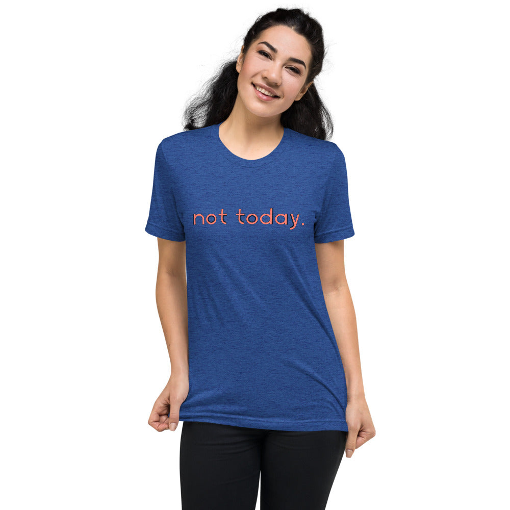 Not Today Print Graphic Short Sleeve Tee -Unisex - Bloom Seventy Seven