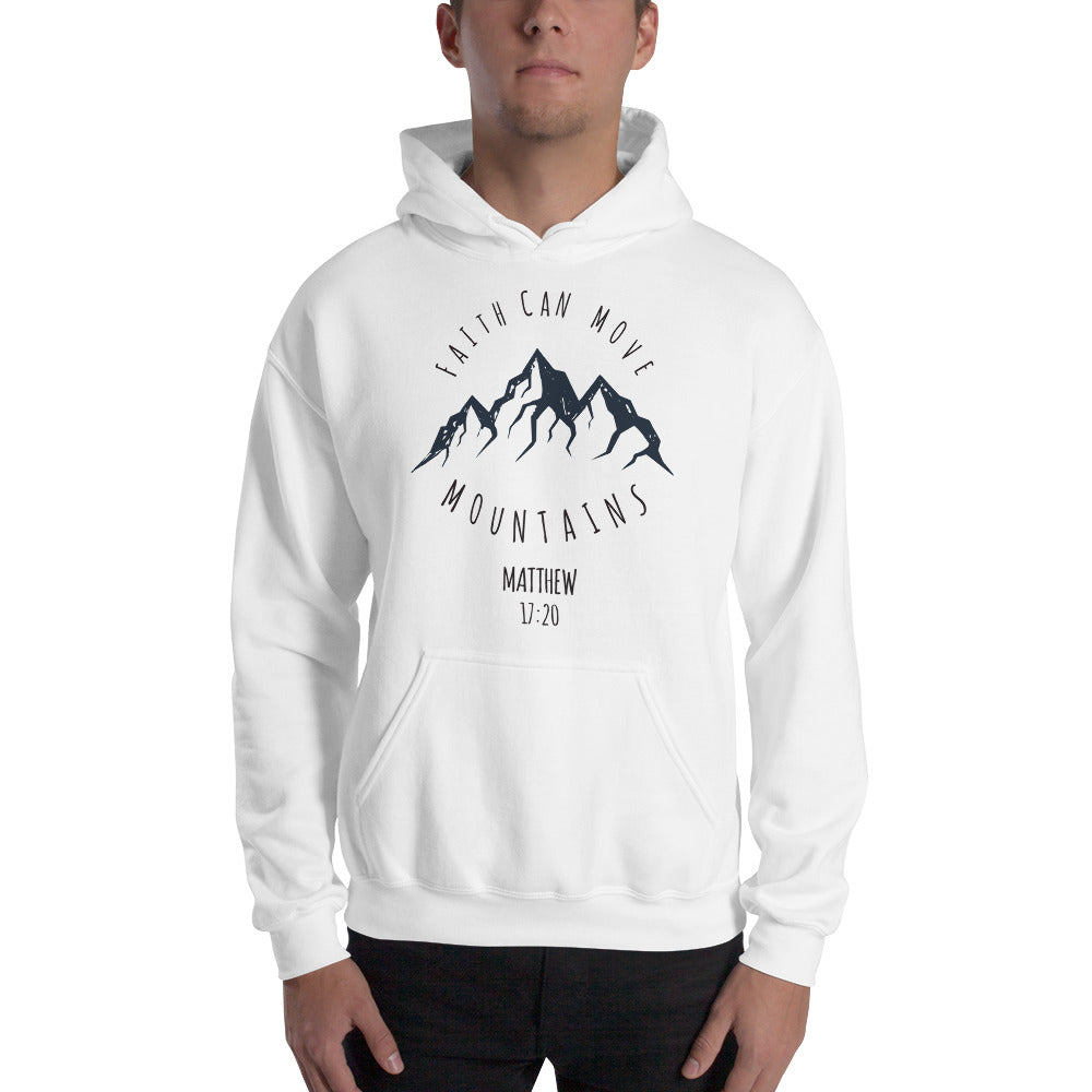 Faith Can Move Mountains Hooded Sweatshirt