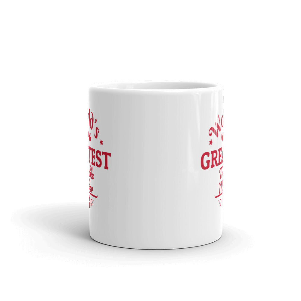 World's Greatest Trouble Maker Mug
