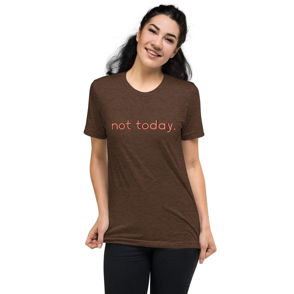 Not Today Print Graphic Short Sleeve Tee -Unisex - Bloom Seventy Seven