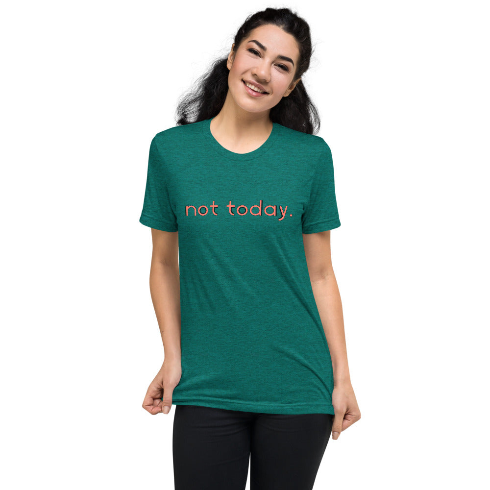 Not Today Print Graphic Short Sleeve Tee -Unisex - Bloom Seventy Seven