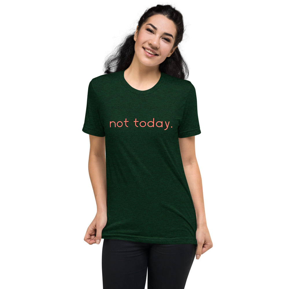 Not Today Print Graphic Short Sleeve Tee -Unisex - Bloom Seventy Seven