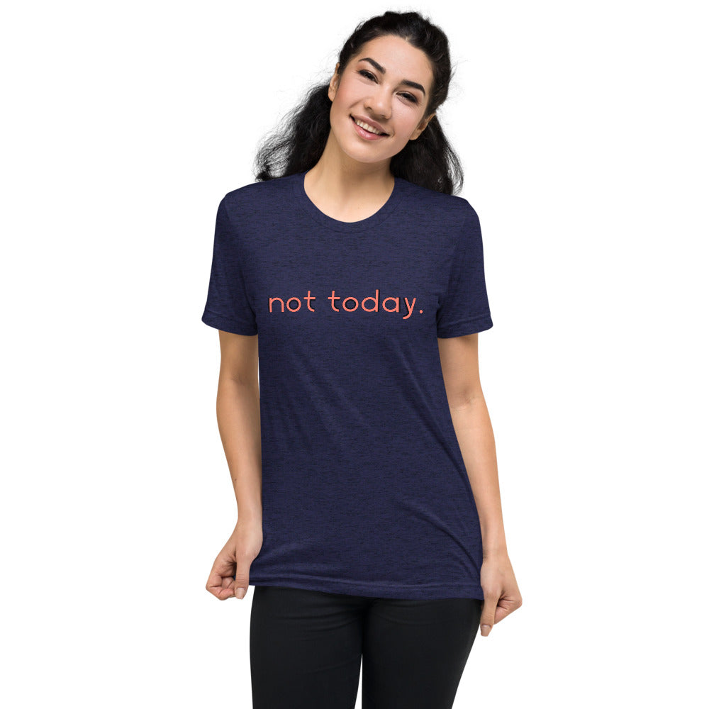 Not Today Print Graphic Short Sleeve Tee -Unisex - Bloom Seventy Seven