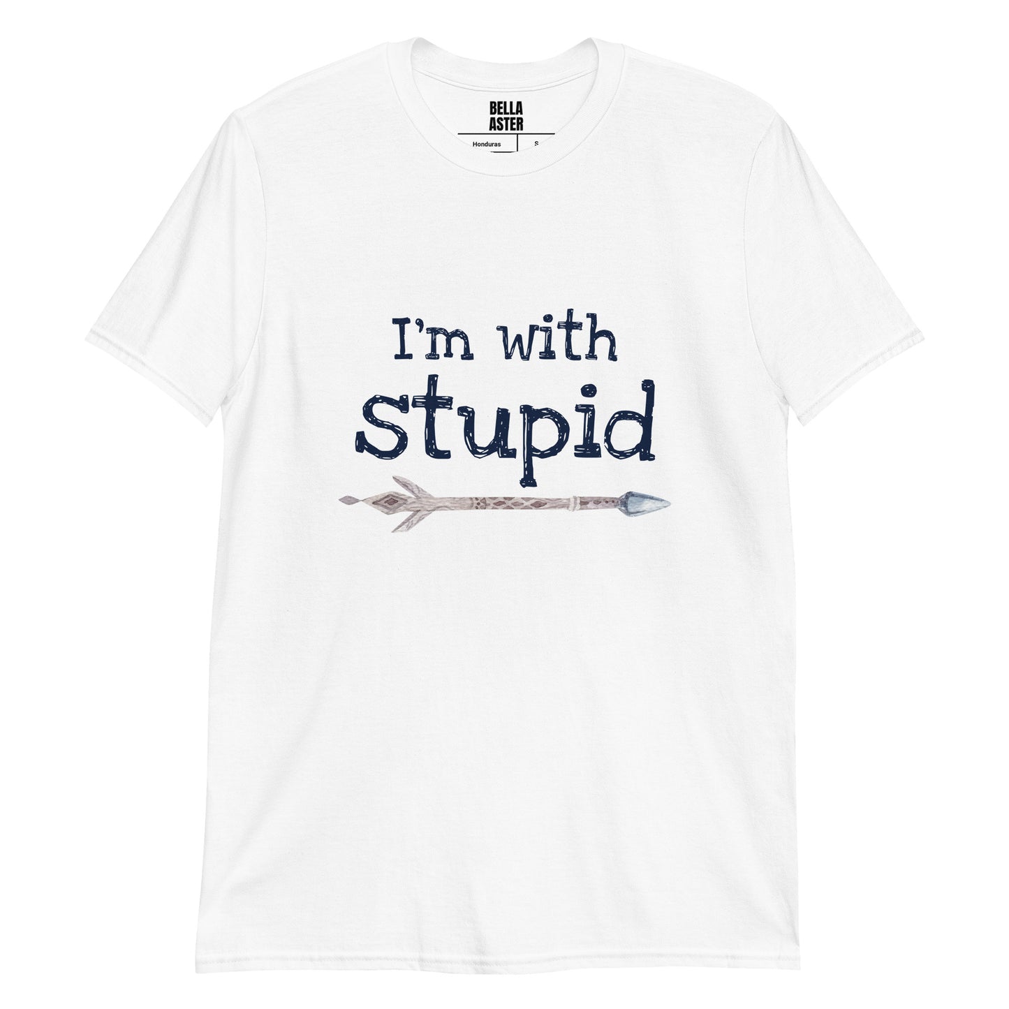 I'm With Stupid Unisex T-Shirt