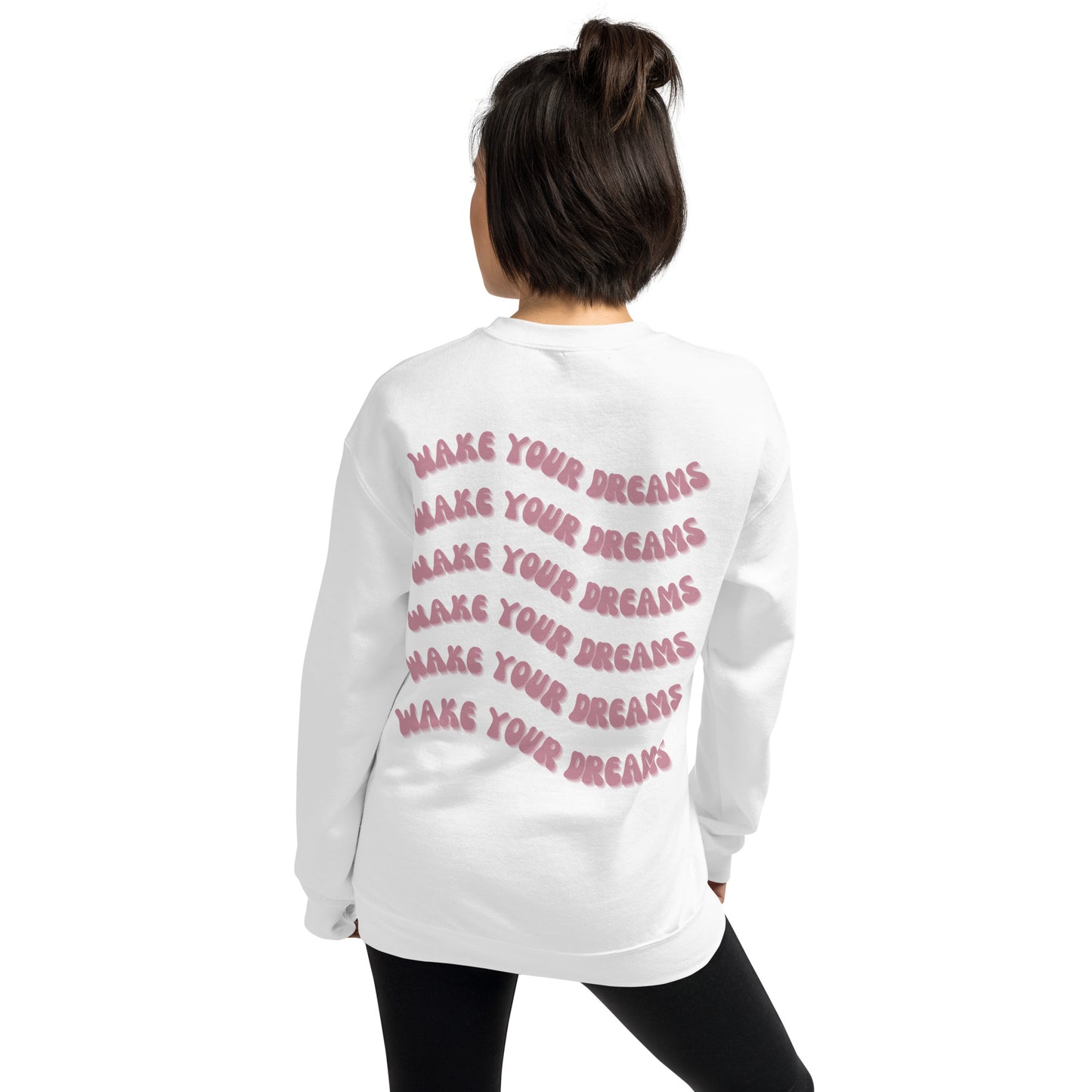 Wake Your Dreams Unisex Sweatshirt