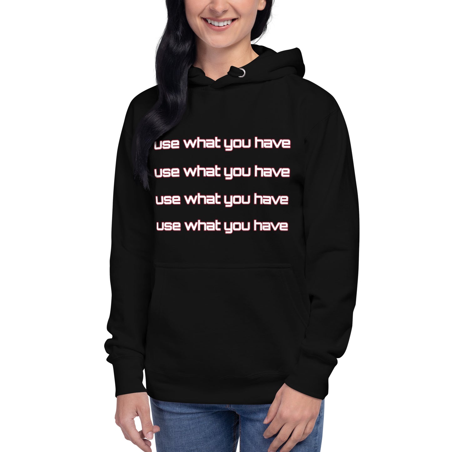 Use What You Have, Motivational Unisex Hoodie