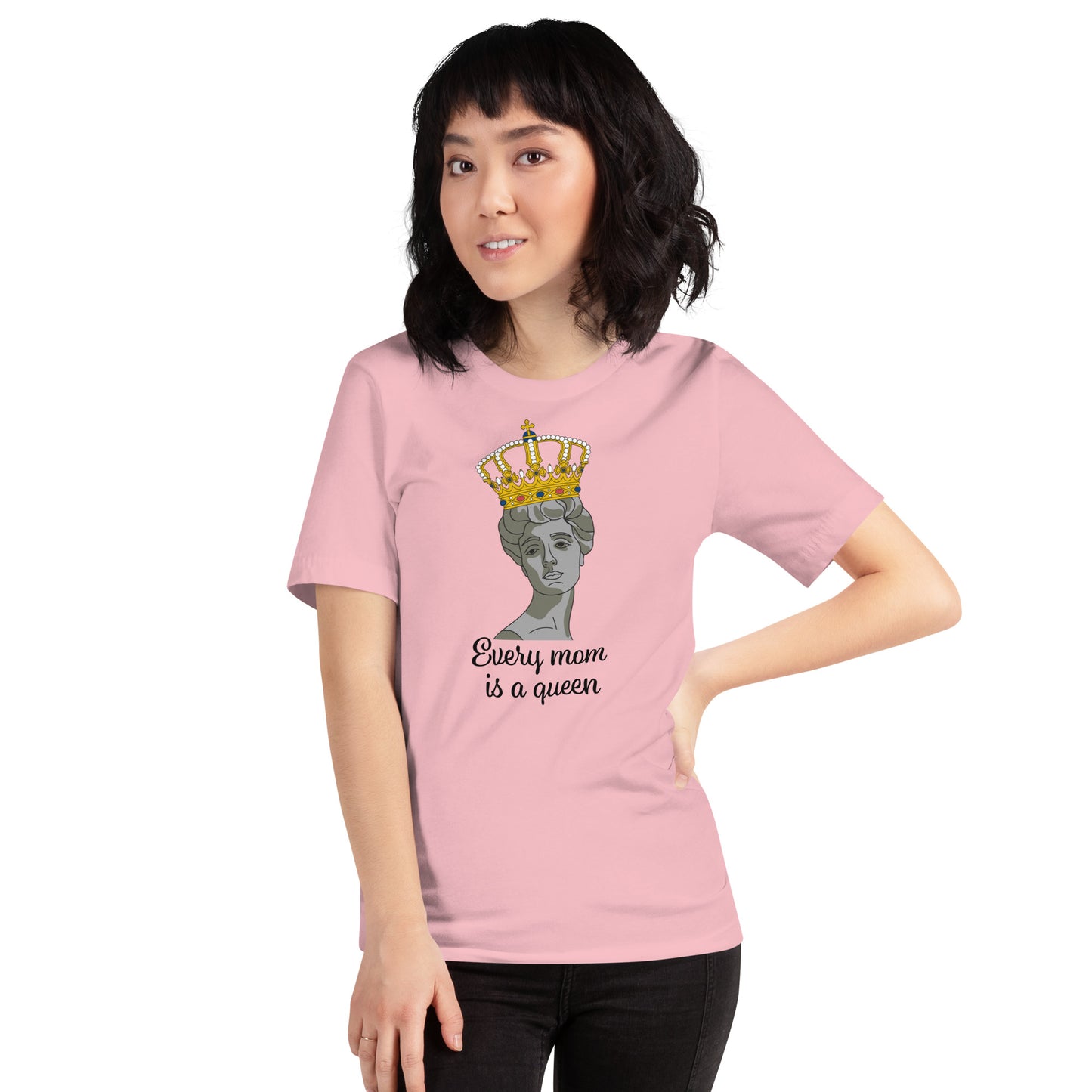 Every Mom Is A Queen T-Shirt