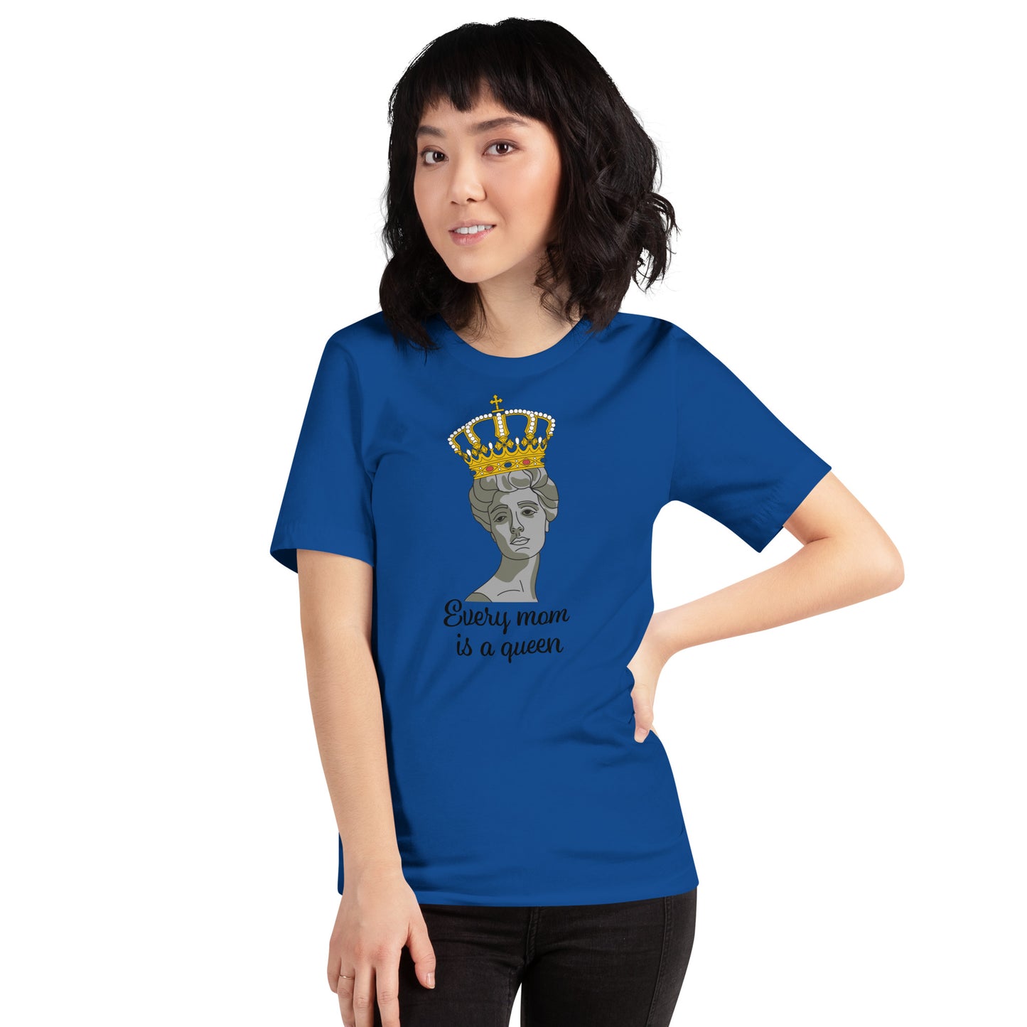 Every Mom Is A Queen T-Shirt