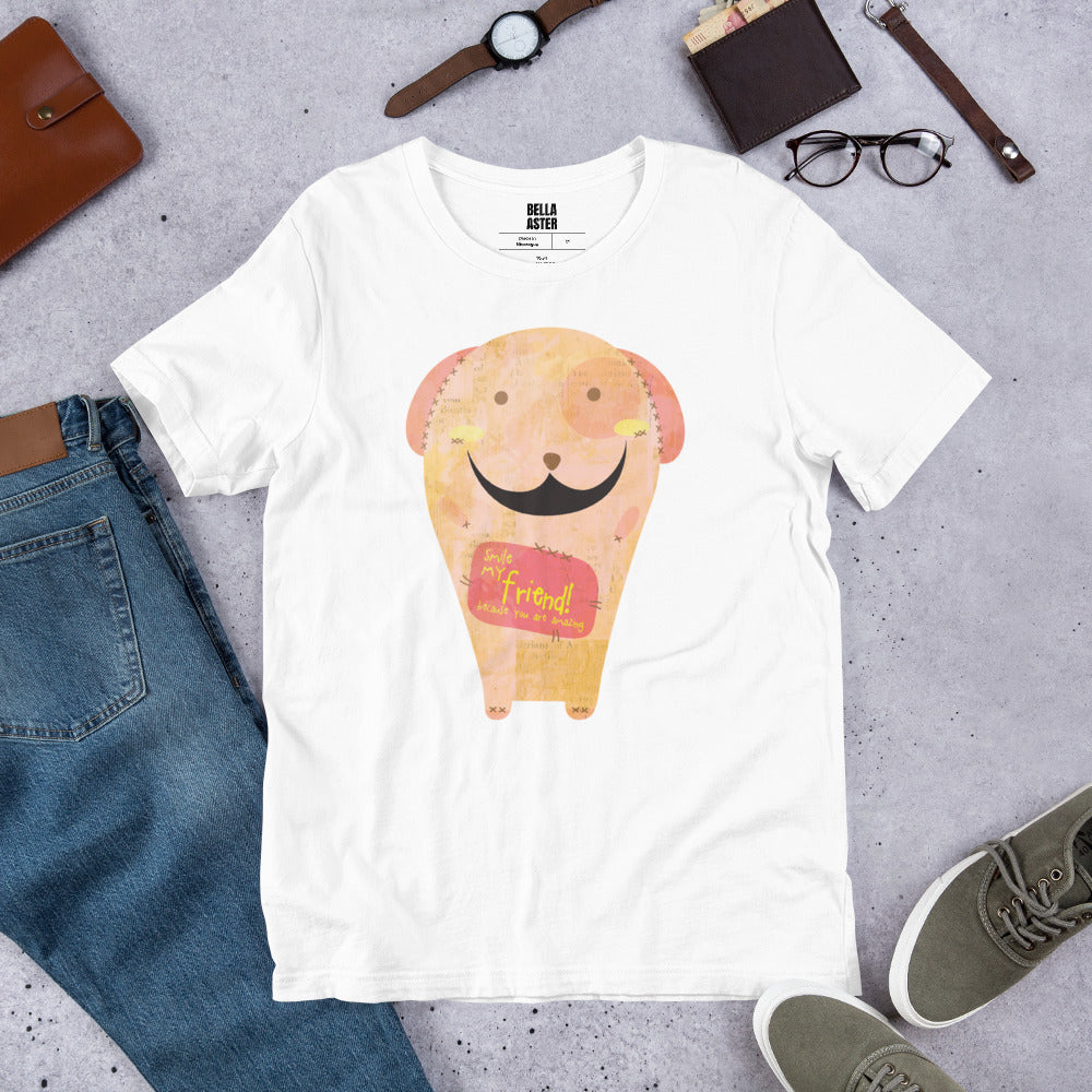 Smile my friend! because you are amazing Women's Shirt