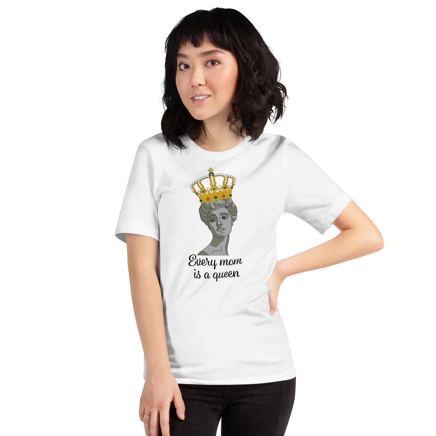 Every Mom Is A Queen T-Shirt