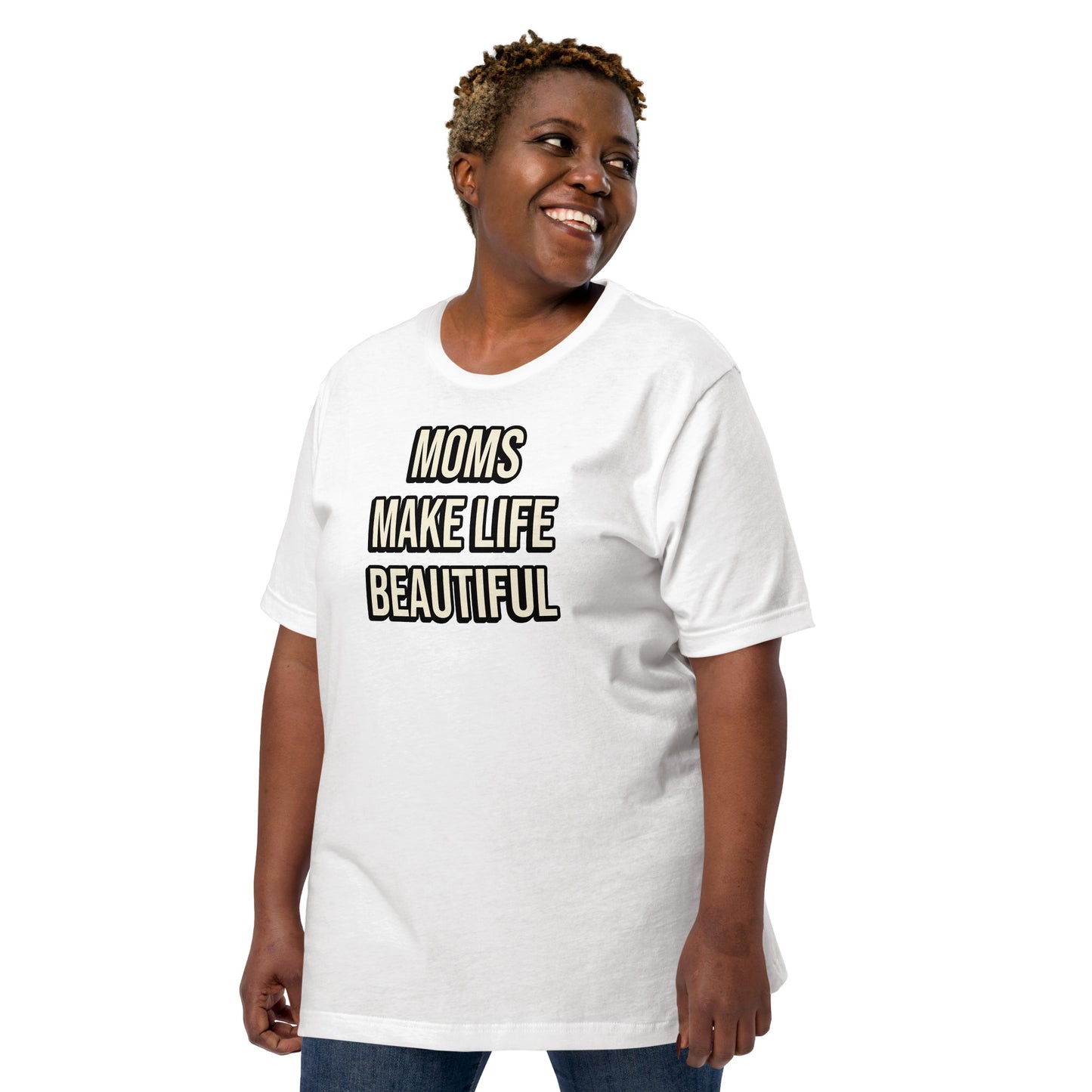 Moms Make Life Beautiful Shirt