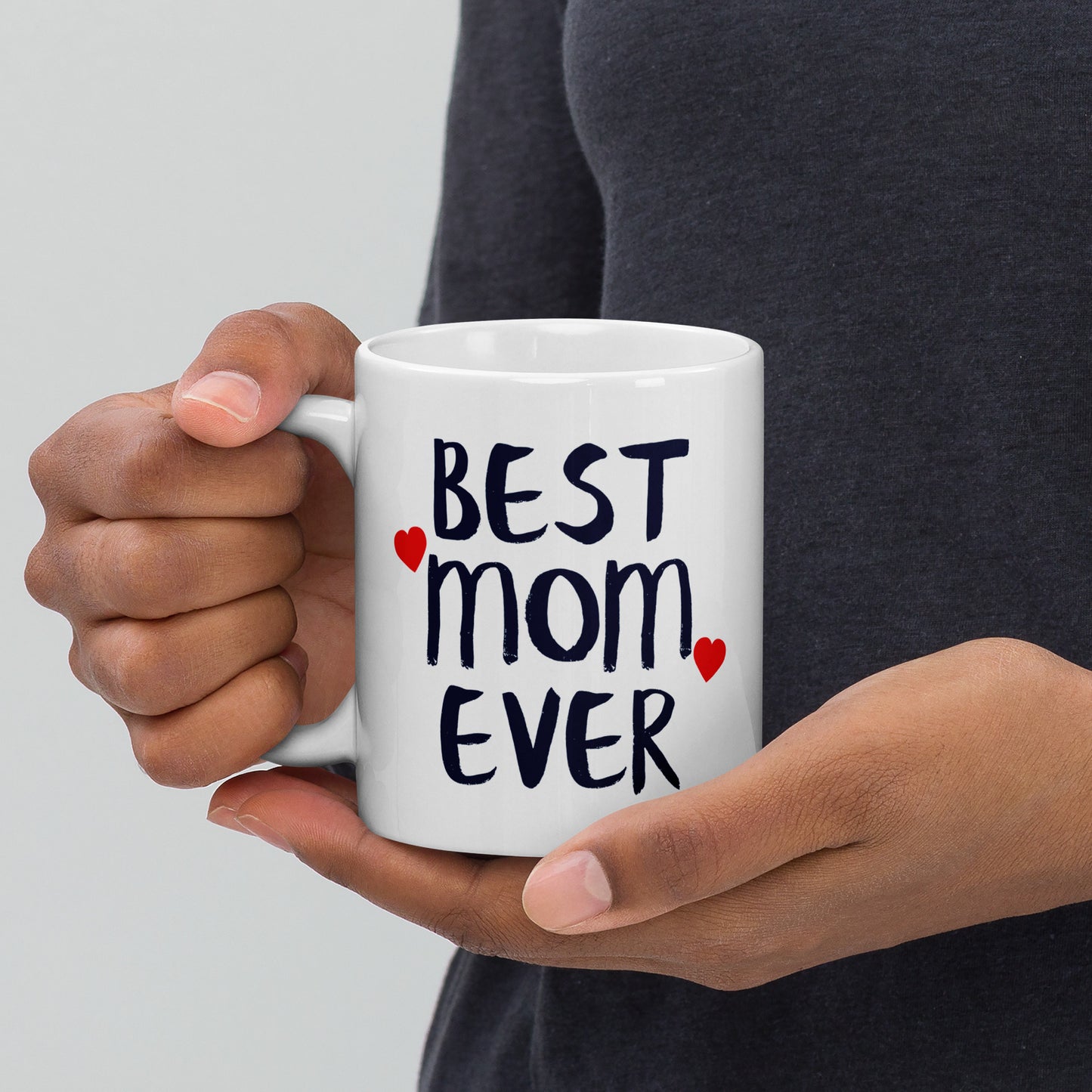 Best Mom Ever, I Love You Mom Ceramic Mug