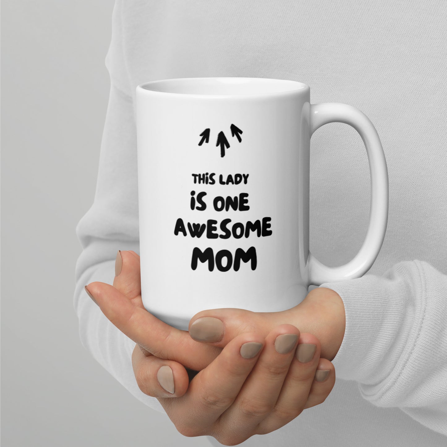 This Lady Is One Awesome MOM White Glossy Mug