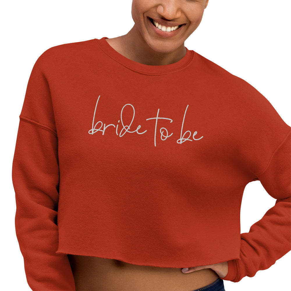 Bride To Be Embroidered Crop Sweatshirt