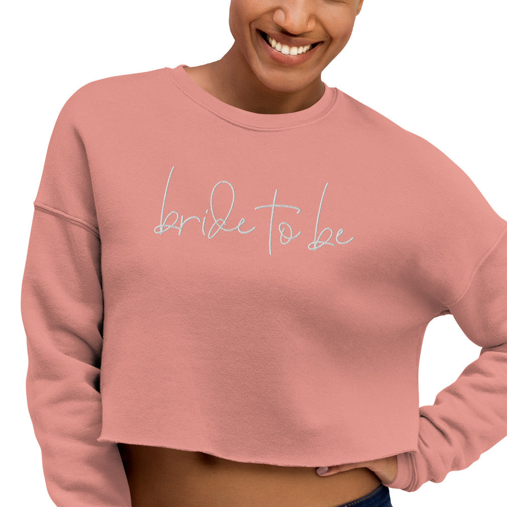 Bride To Be Embroidered Crop Sweatshirt