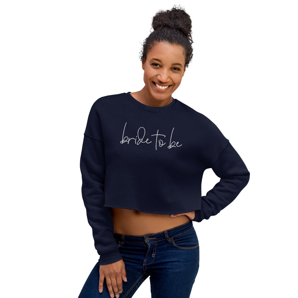 Bride To Be Embroidered Crop Sweatshirt