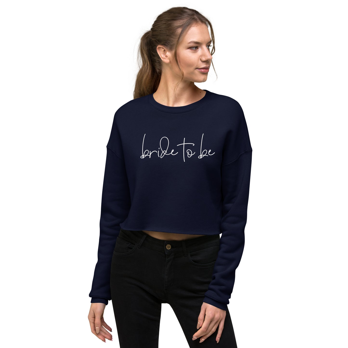 Bride To Be Printed Crop Sweatshirt