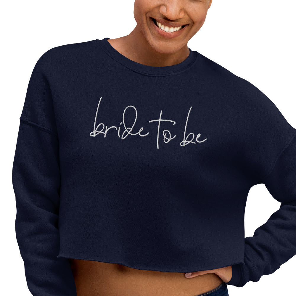 Bride To Be Embroidered Crop Sweatshirt