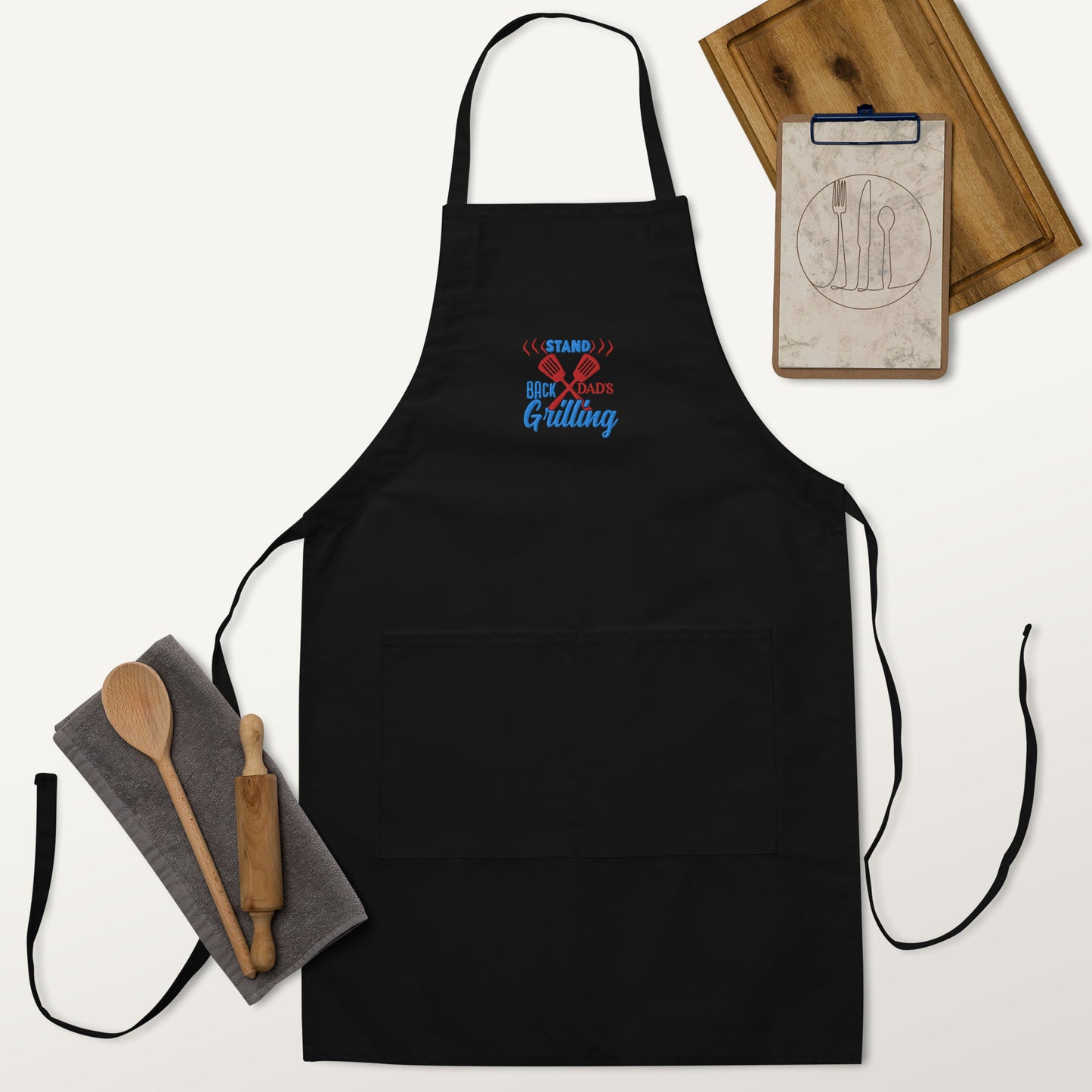 Stand Back Dad's Grilling Embroidered Apron