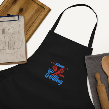 Stand Back Dad's Grilling Embroidered Apron