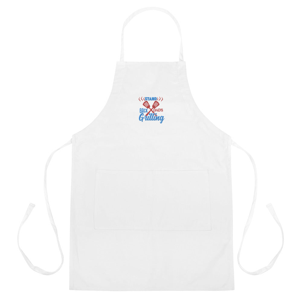 Stand Back Dad's Grilling Embroidered Apron