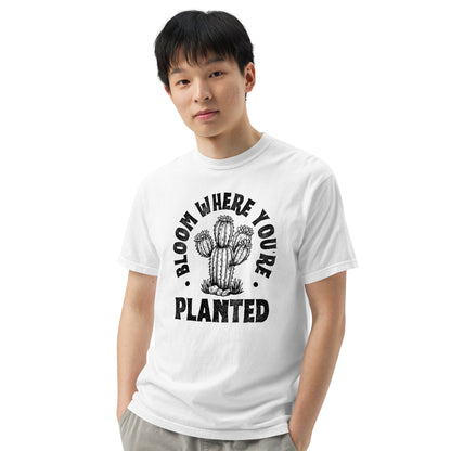 Bloom Where You're Planted Unisex Garment-dyed Heavyweight T-Shirt