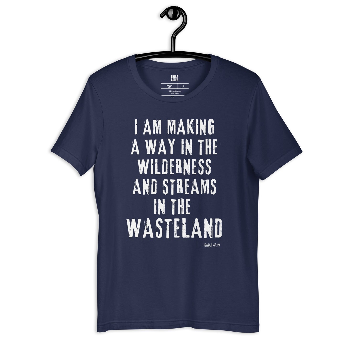 Isaiah 43:19 I am making a way in the wilderness Unisex T-Shirt