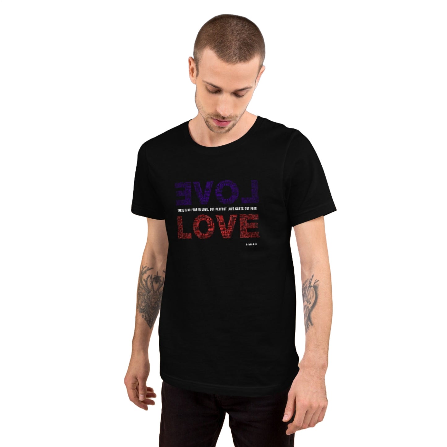 Perfect Love Casts Out Fear (1 John 4:18) T-Shirt