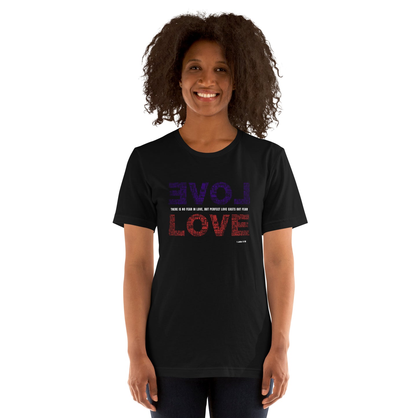 Perfect Love Casts Out Fear (1 John 4:18) T-Shirt