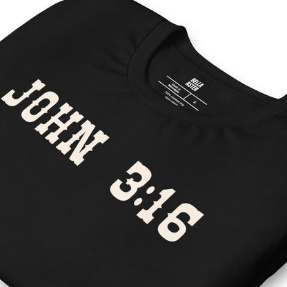 John 3:16 The Greatest Love Story Unisex T-Shirt