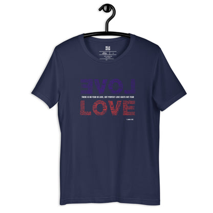 Perfect Love Casts Out Fear (1 John 4:18) T-Shirt