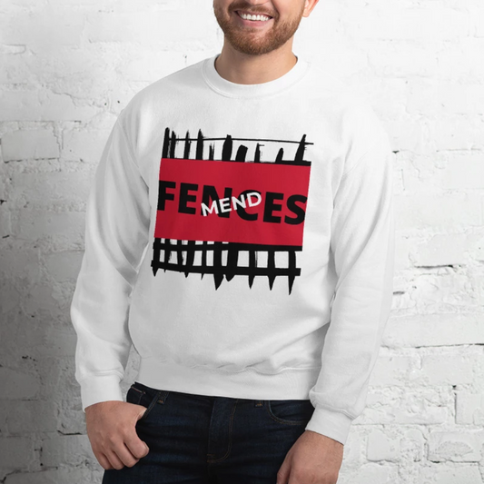 Mend Fences Men's Sweatshirt