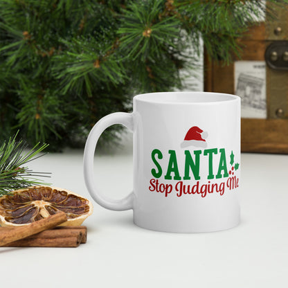 Santa Stop Judging Me Mug