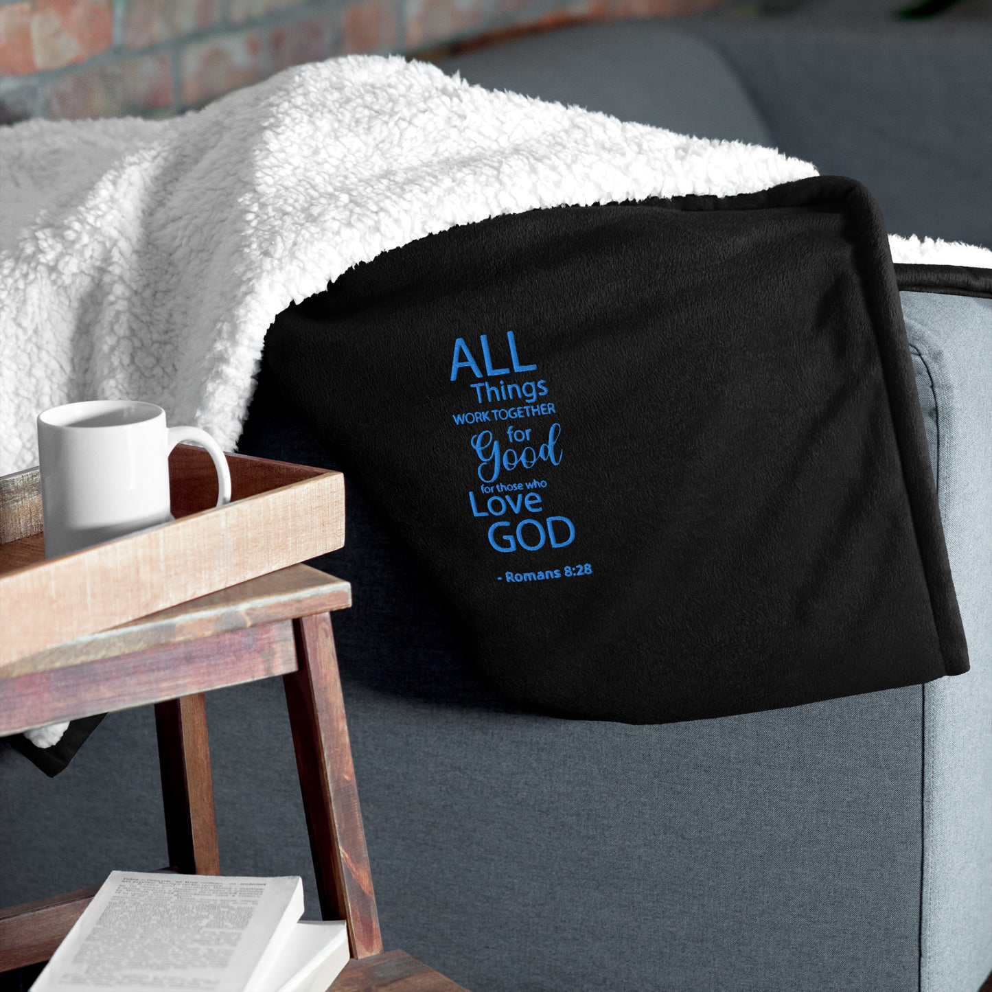 Romans 8:28 All things work together for good for those who love God, Premium Sherpa Blanket