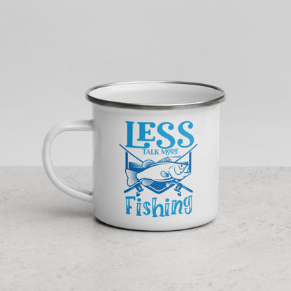 Less Talk More Fishing Enamel Mug