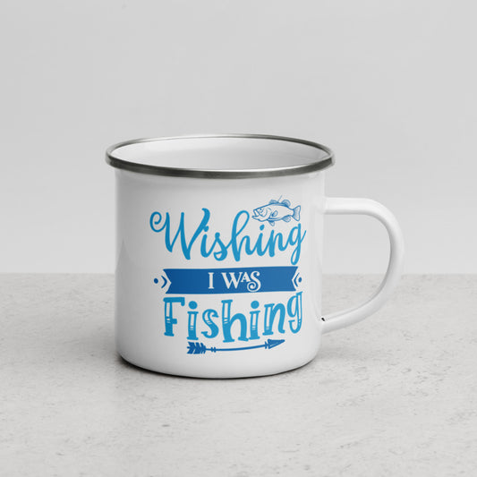 Wishing I Was Fishing Enamel Mug