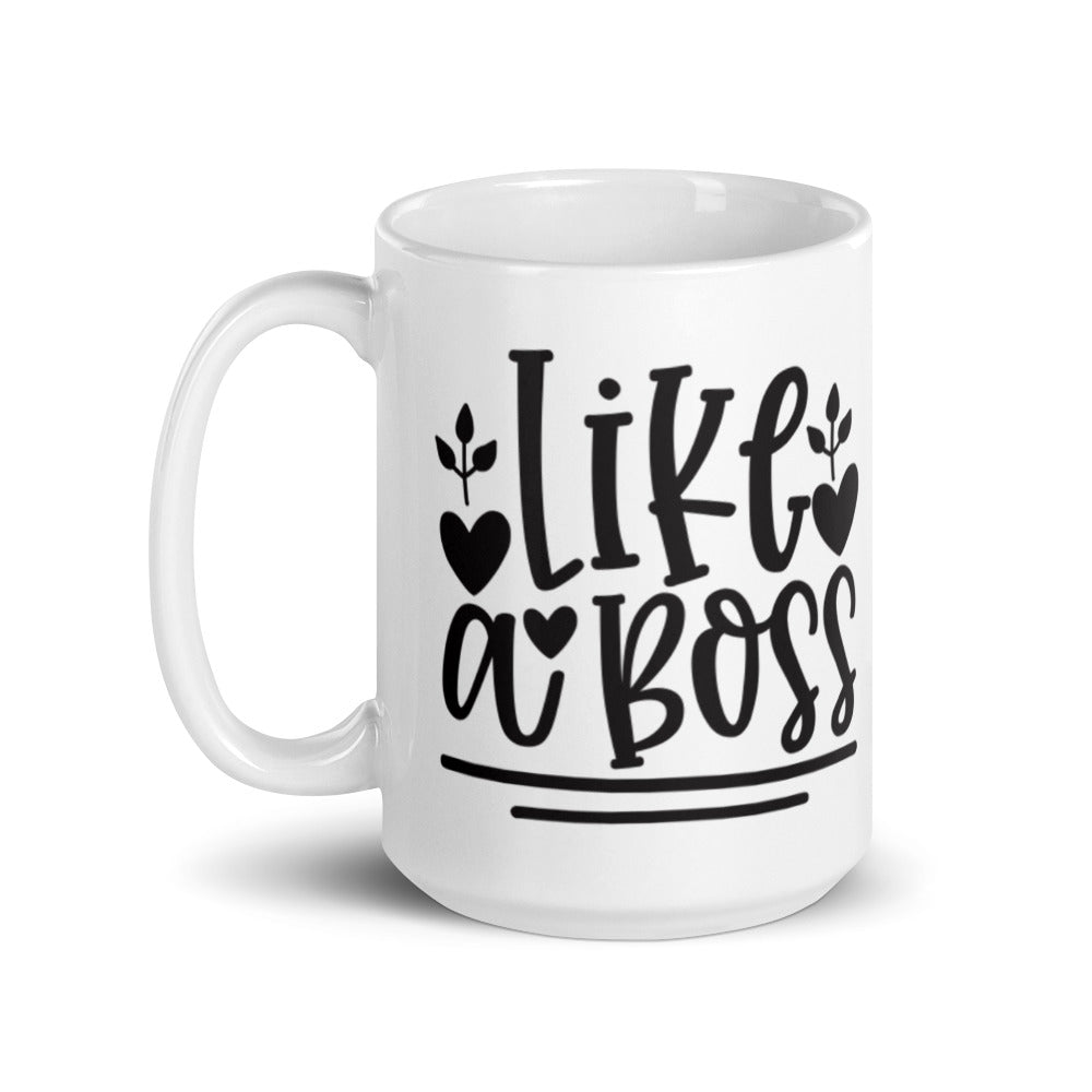 Like A Boss Ceramic Mug