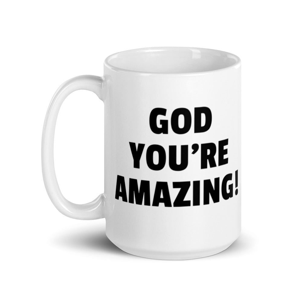 GOD You're Amazing! Glossy Mug