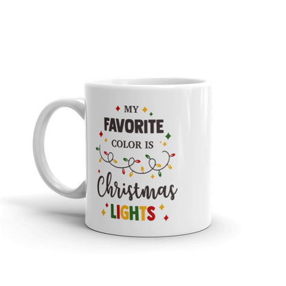 My Favorite Color Is Christmas Lights Mug