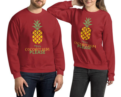 More Coconut Rum Please His And Hers Sweatshirt