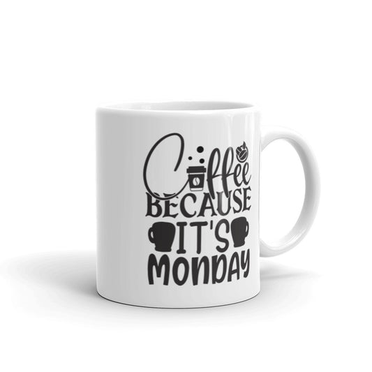 Coffee Because It's Monday Mug