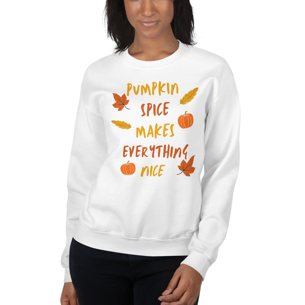 Fall Unisex Sweatshirt, Pumpkin Spice Makes Everything Nice