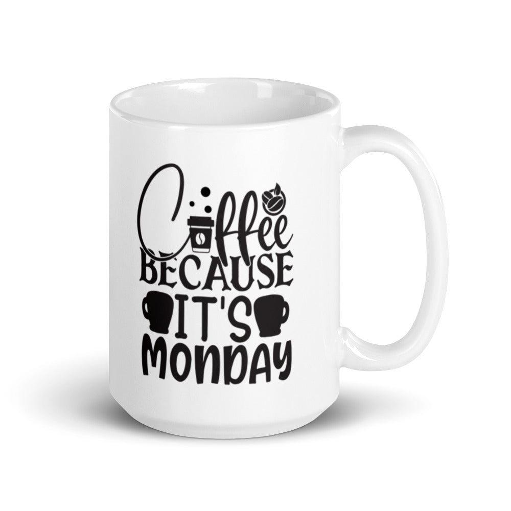 Coffee Because It's Monday Mug