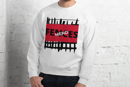 Mend Fences Men's Sweatshirt