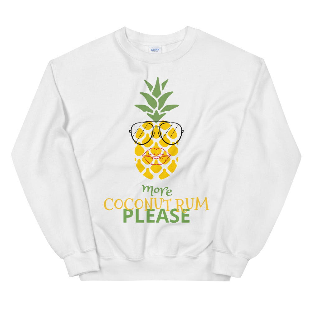 More Coconut Rum Please His And Hers Sweatshirt