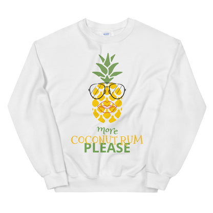 More Coconut Rum Please His And Hers Sweatshirt